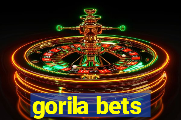 gorila bets